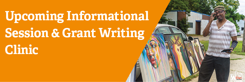 Upcoming Informational Session & Grant Writing Clinic